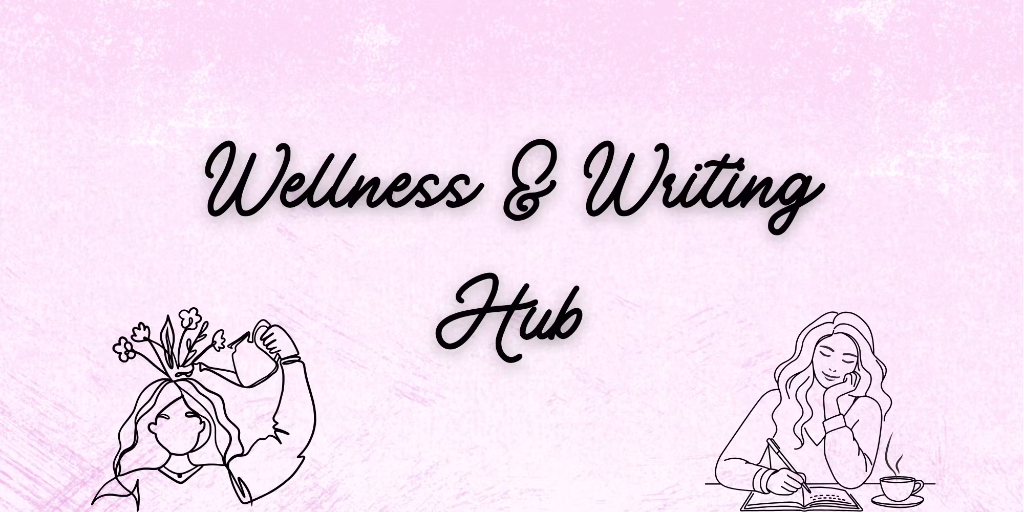 Wellness & Writing Hub