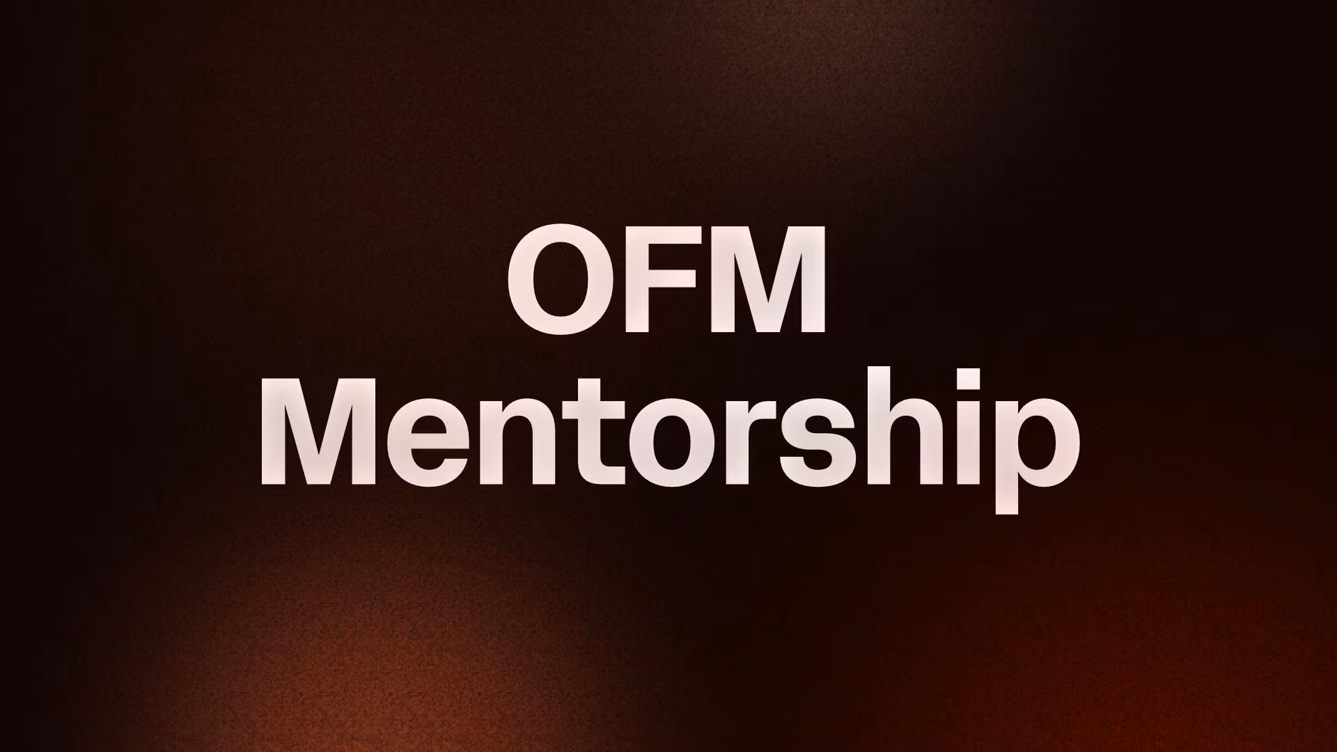OFM Mentorship