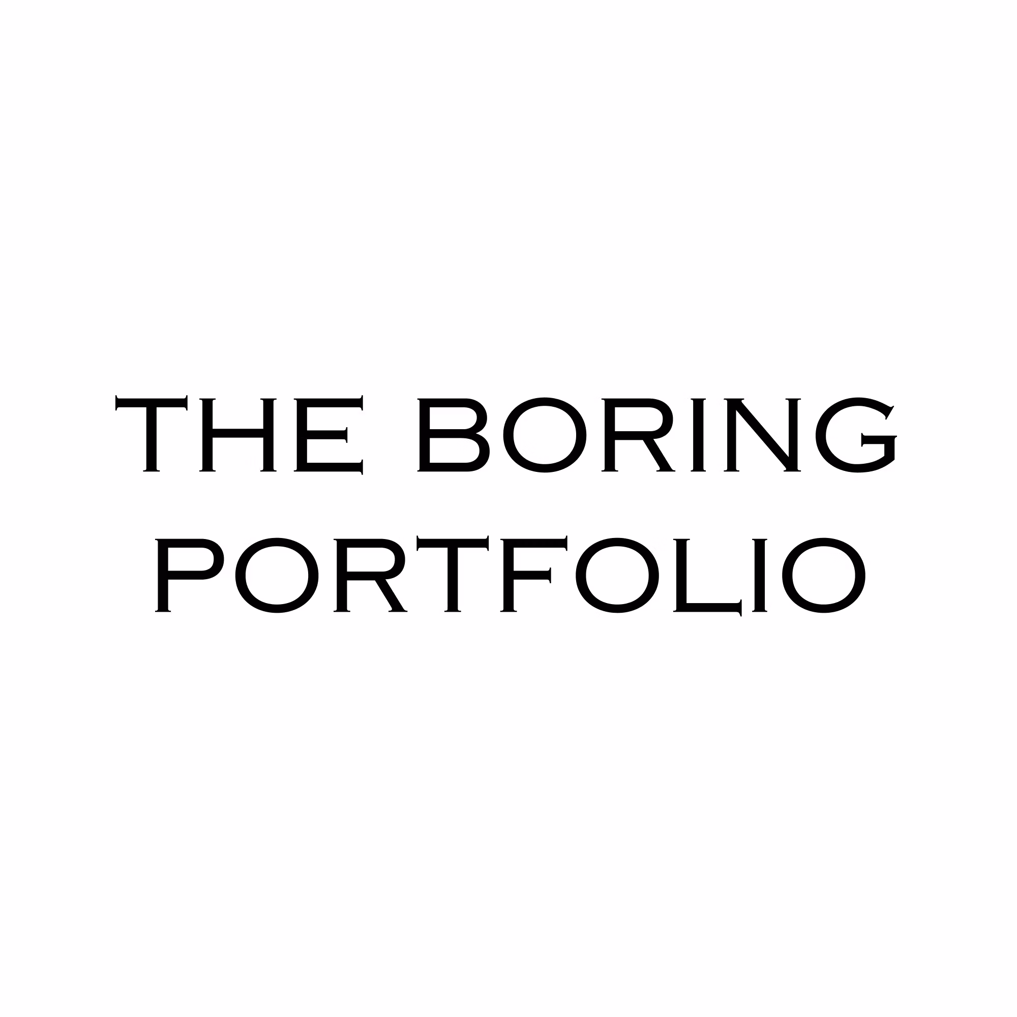 The Boring Portfolio.