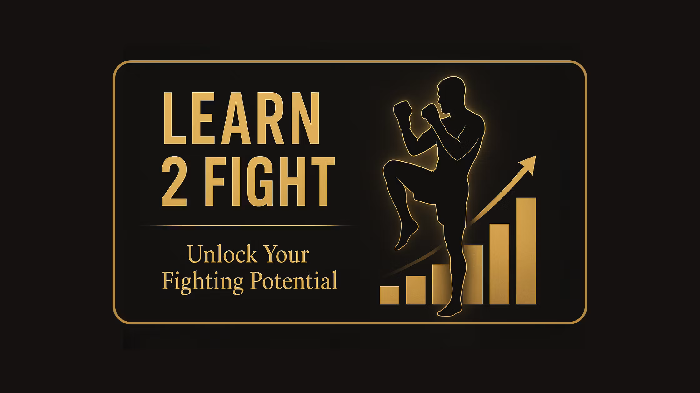 Learn 2 Fight 