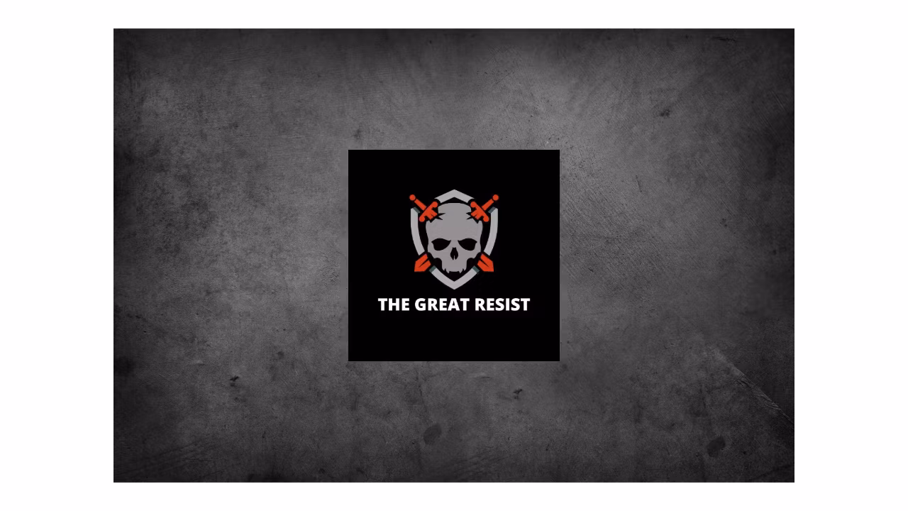 The GREAT RESIST