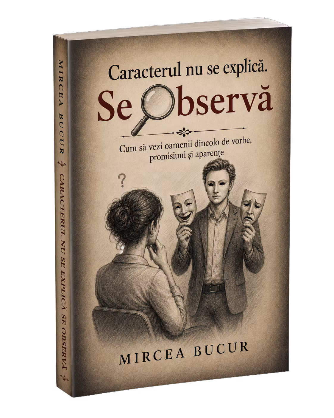 Caracterul nu se explică. Se observă