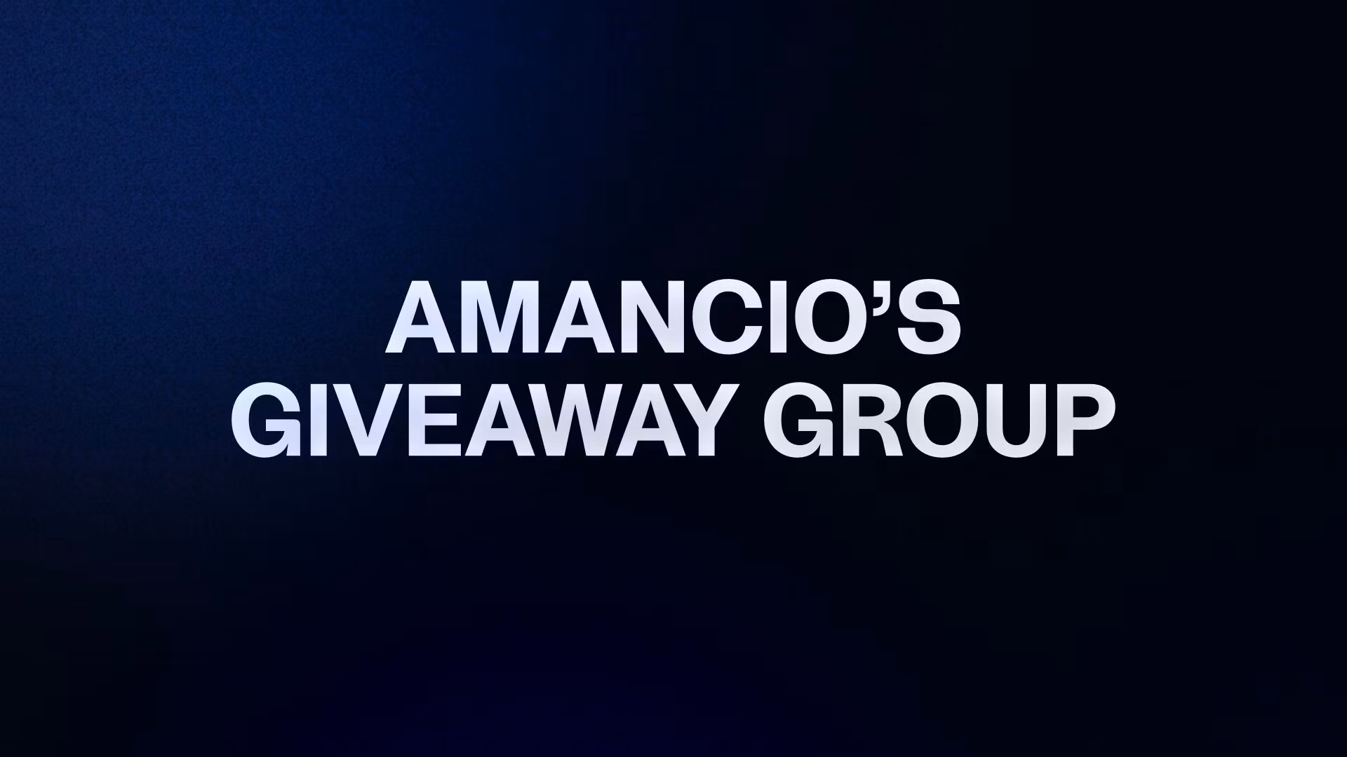 AMANCIO’S GIVEAWAY GROUP