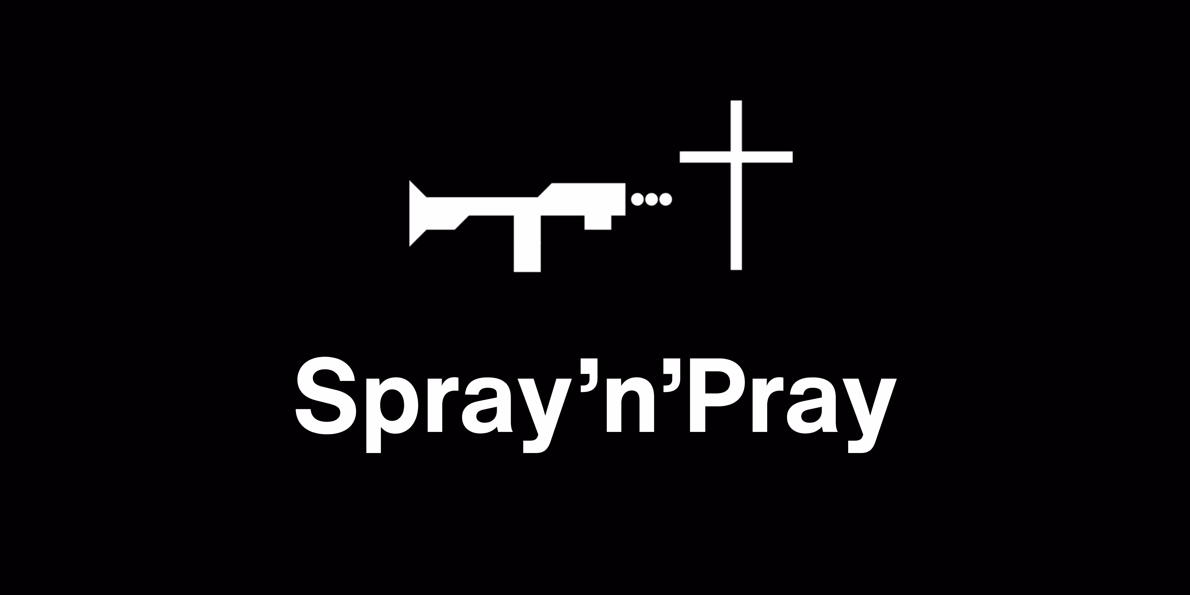 Spray'n'Pray