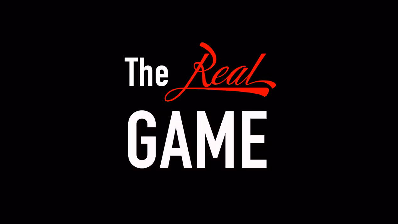 The Real Game