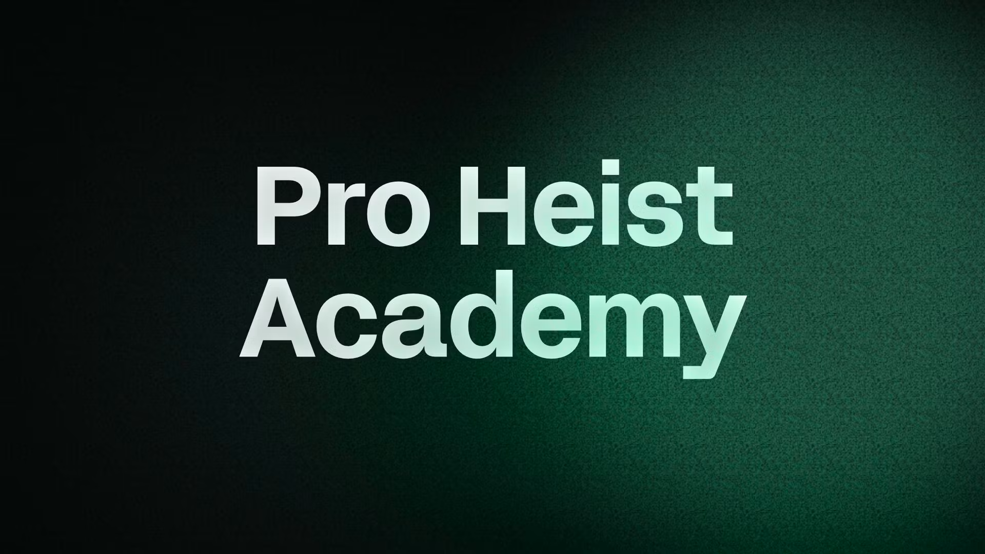 Pro Heist Academy
