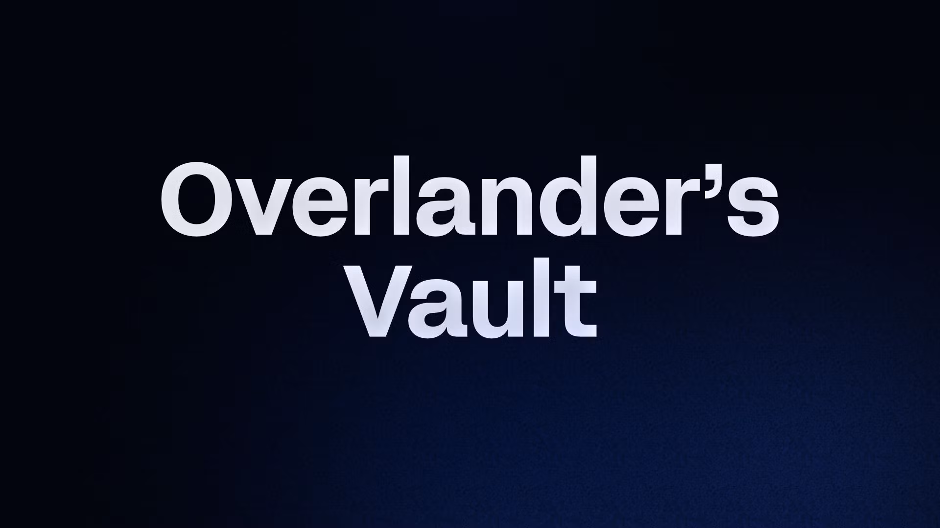 Overlander’s Vault