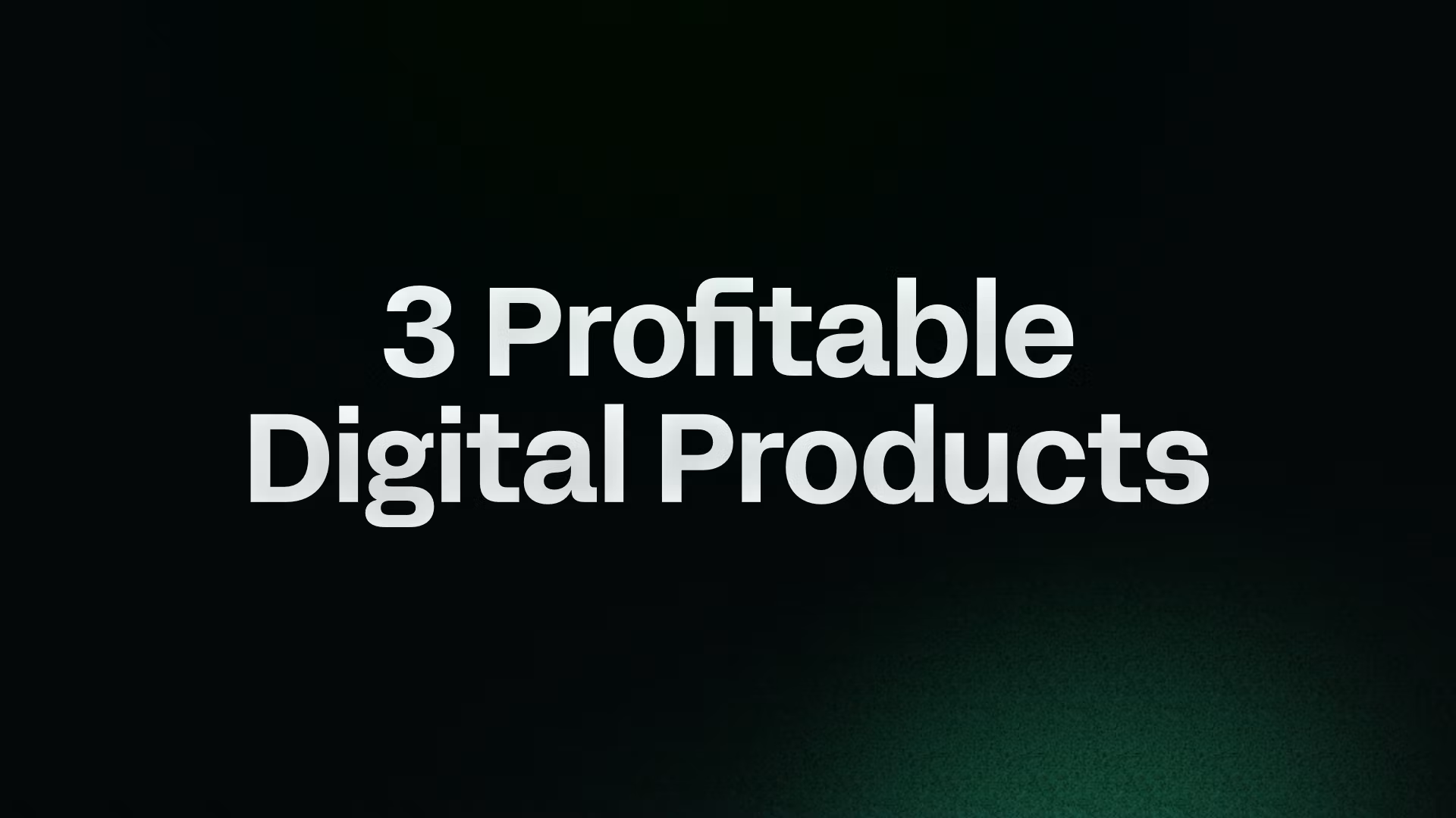 3 Profitable Digital Products 