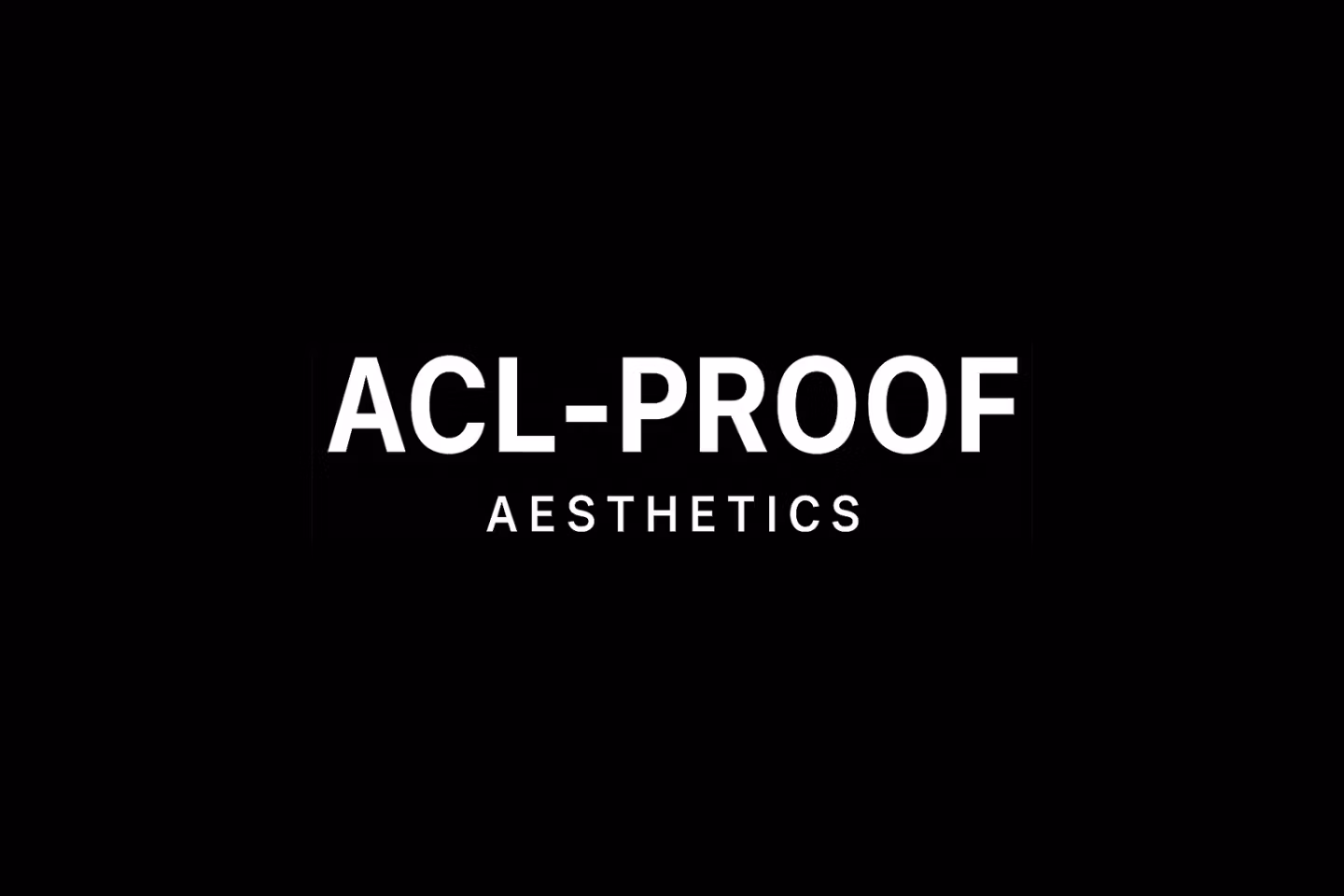 ACL-Proof Aesthetics