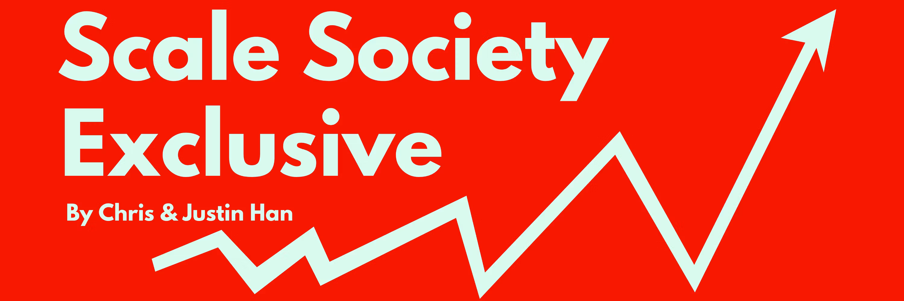 Scale Society Exclusive
