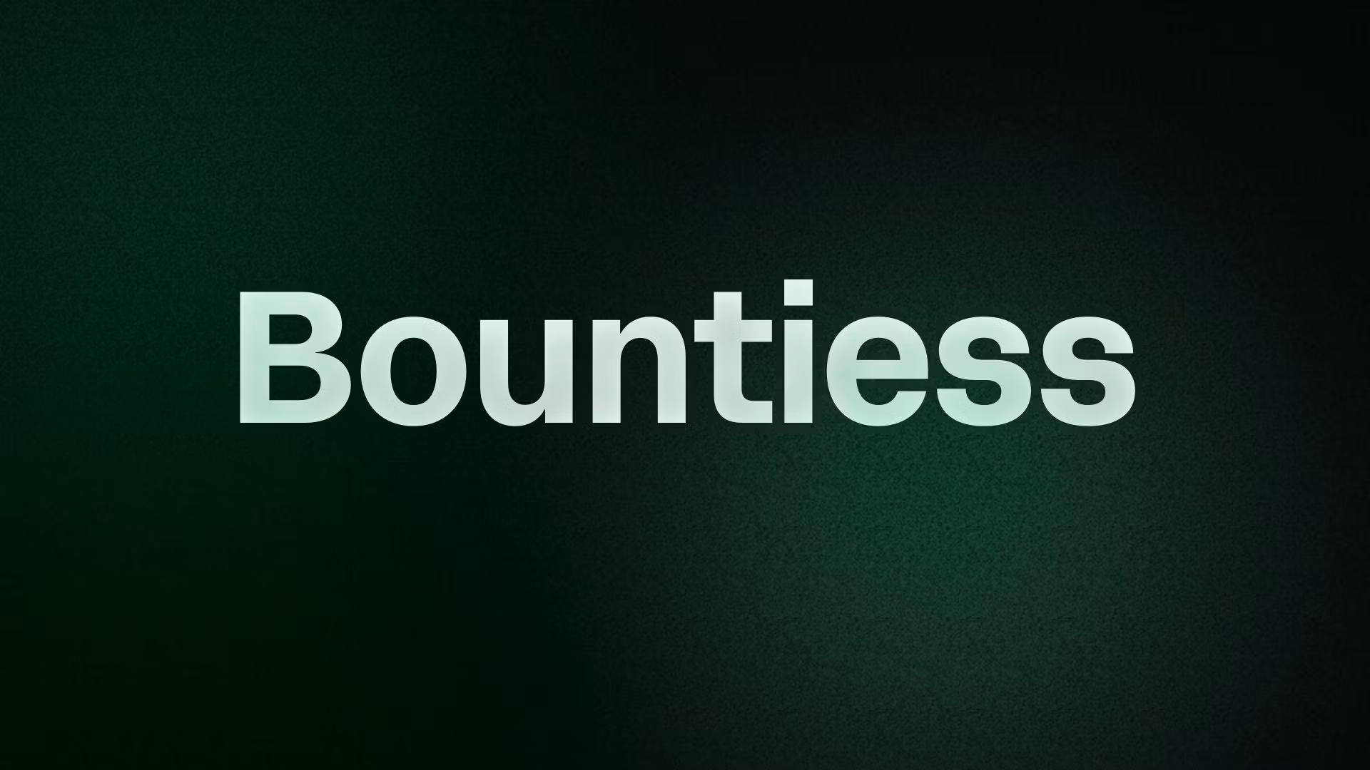 Bountiess