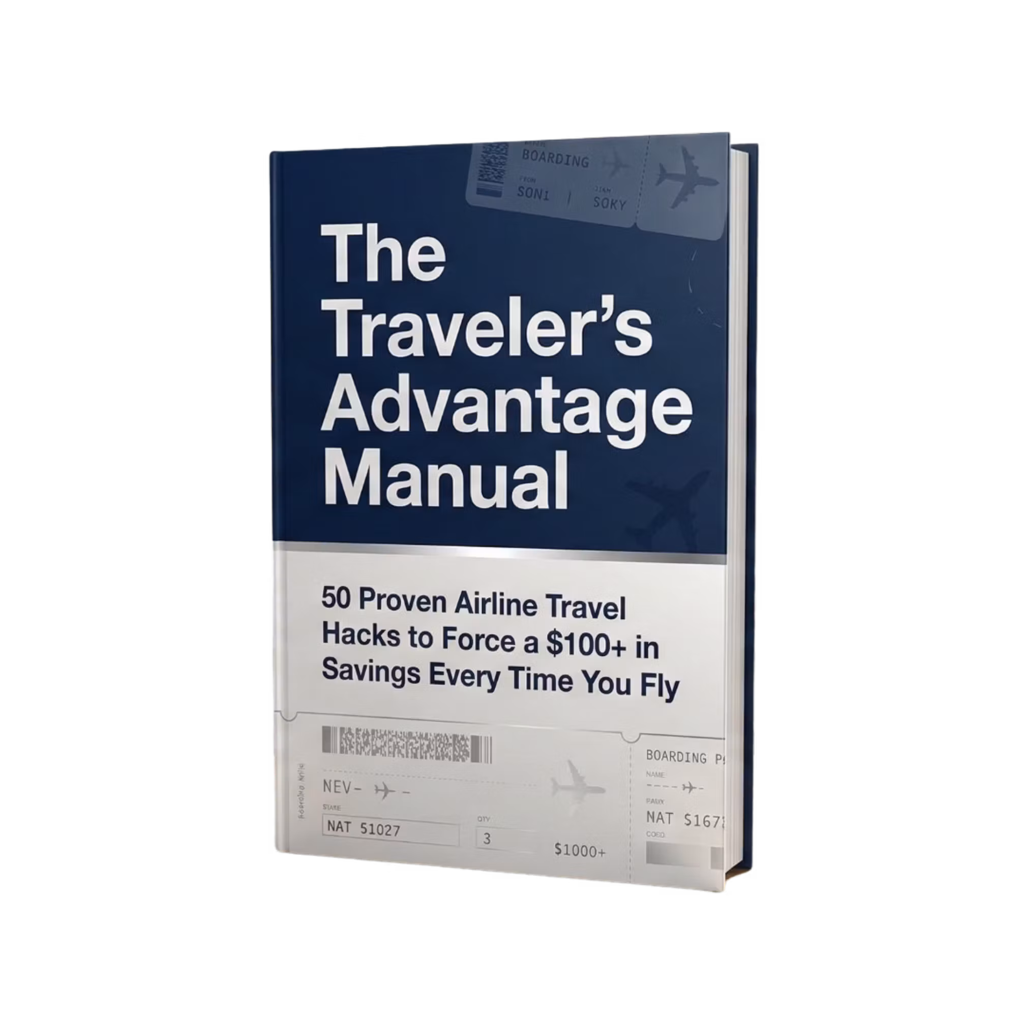 The Traveler's Advantage Manual: 50 Proven Airline Travel Hacks