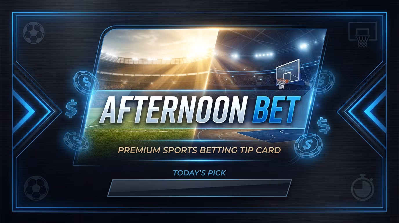 ☀️ Afternoon Bet