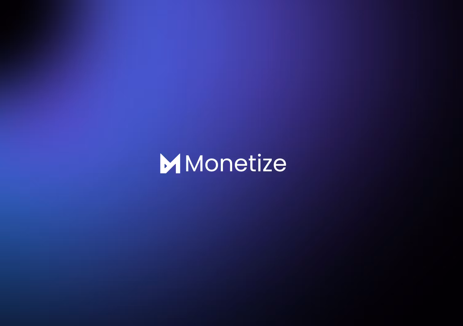 Monetize