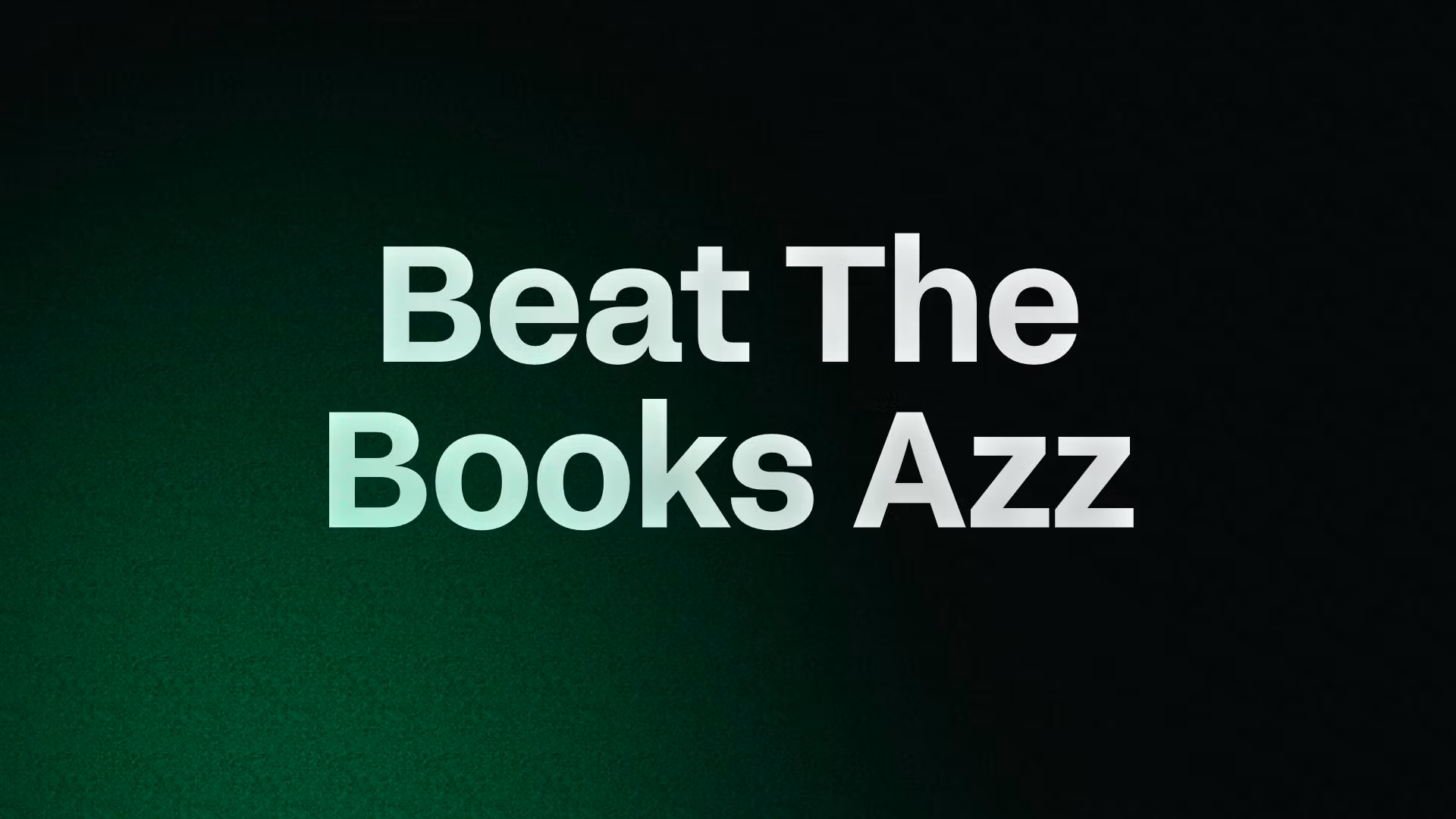 Beat The Books Azz