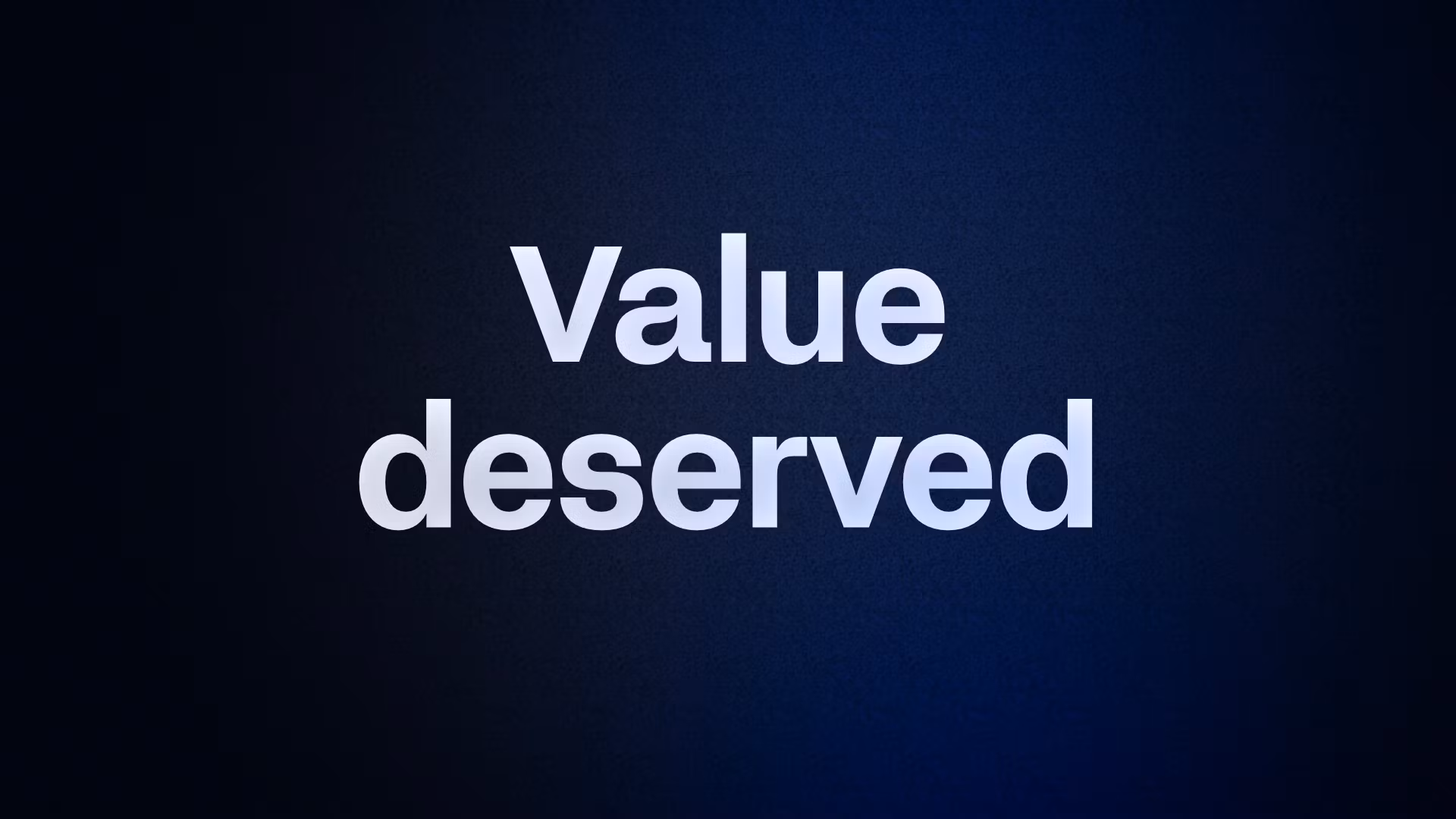 Value deserved