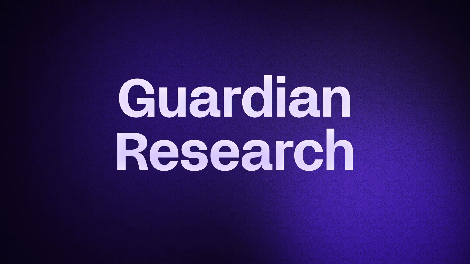 Guardian Research