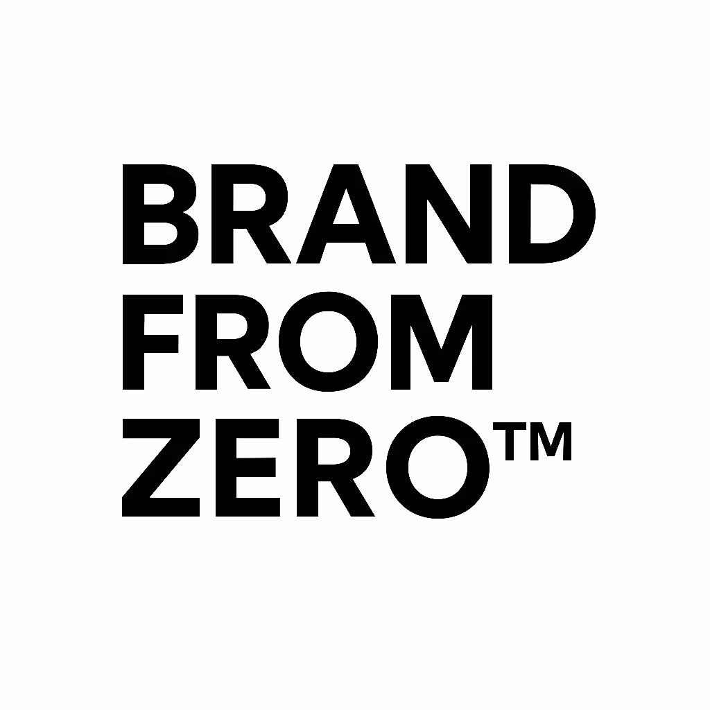 BRAND FROM ZERO™