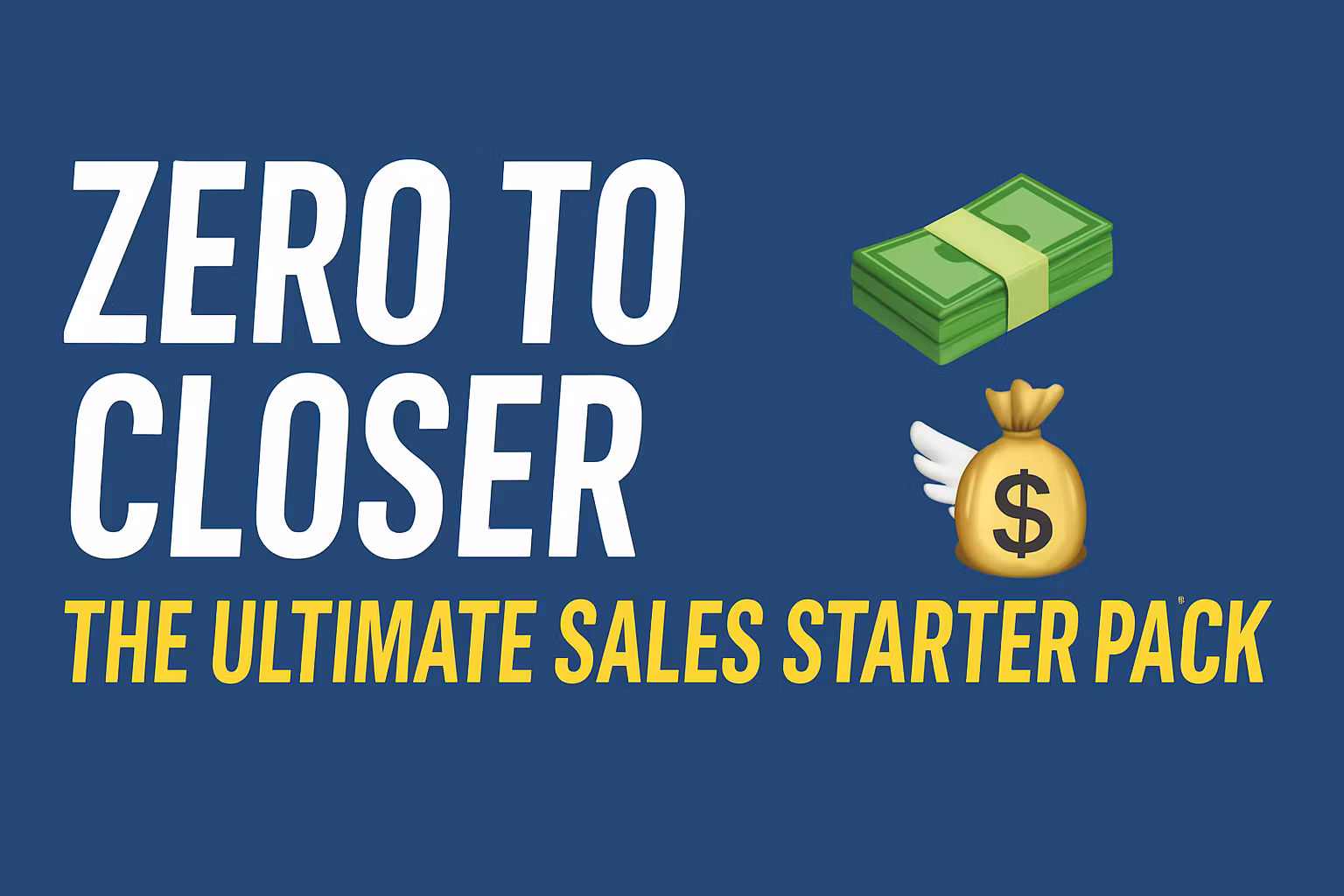 Zero to Closer