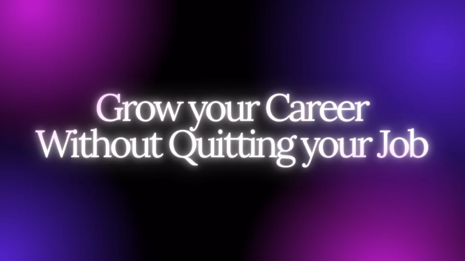 Career Growth Without Quitting Your Job
