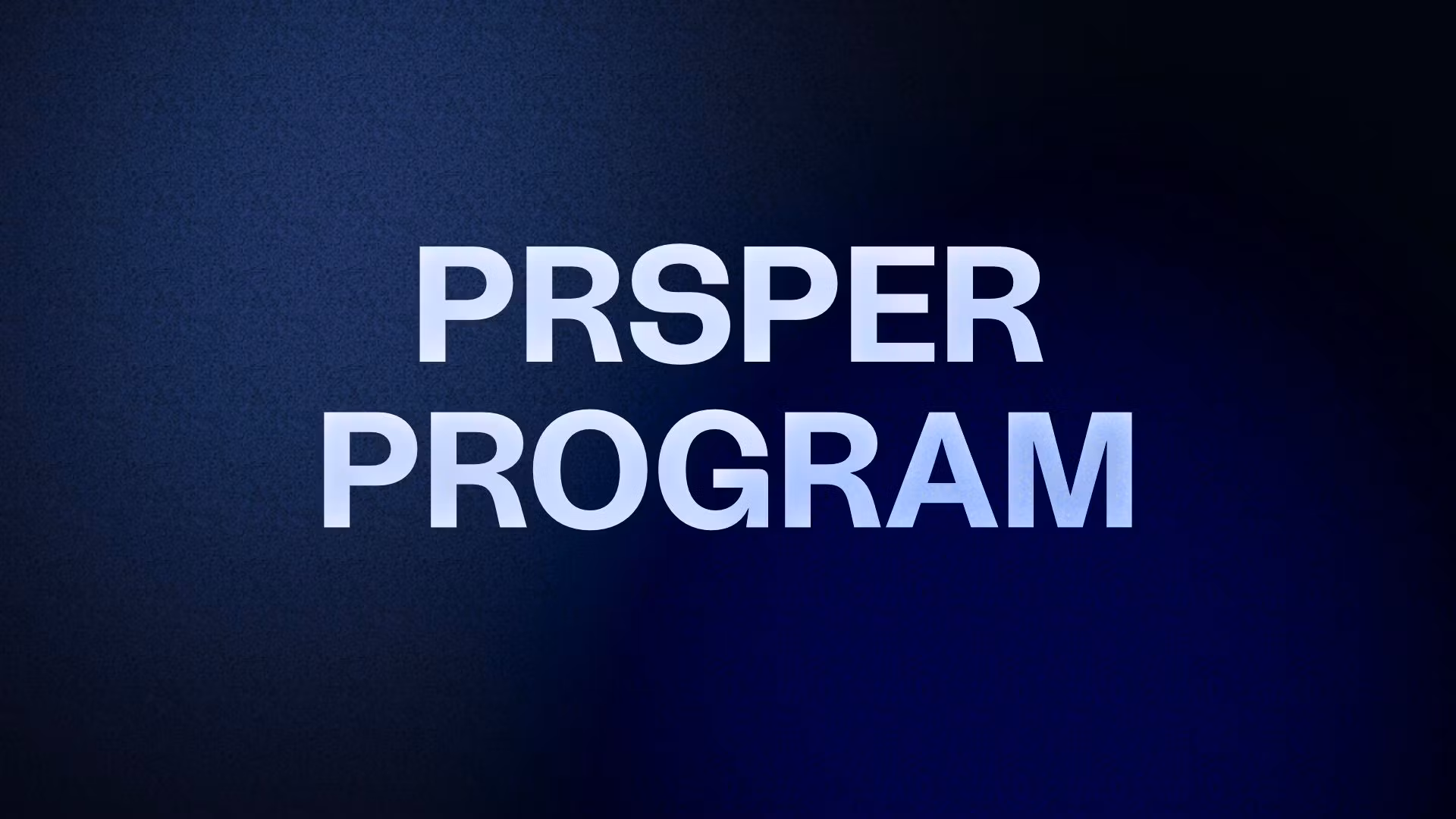 PROSPER PROGRAM