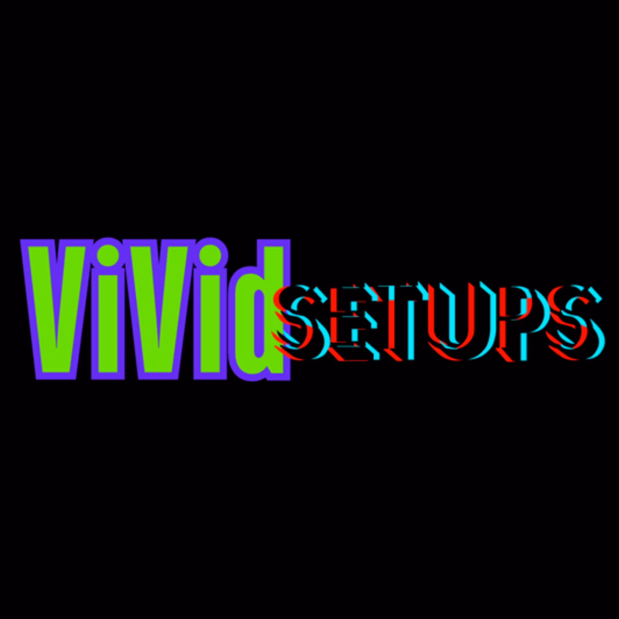 Vivid Setups