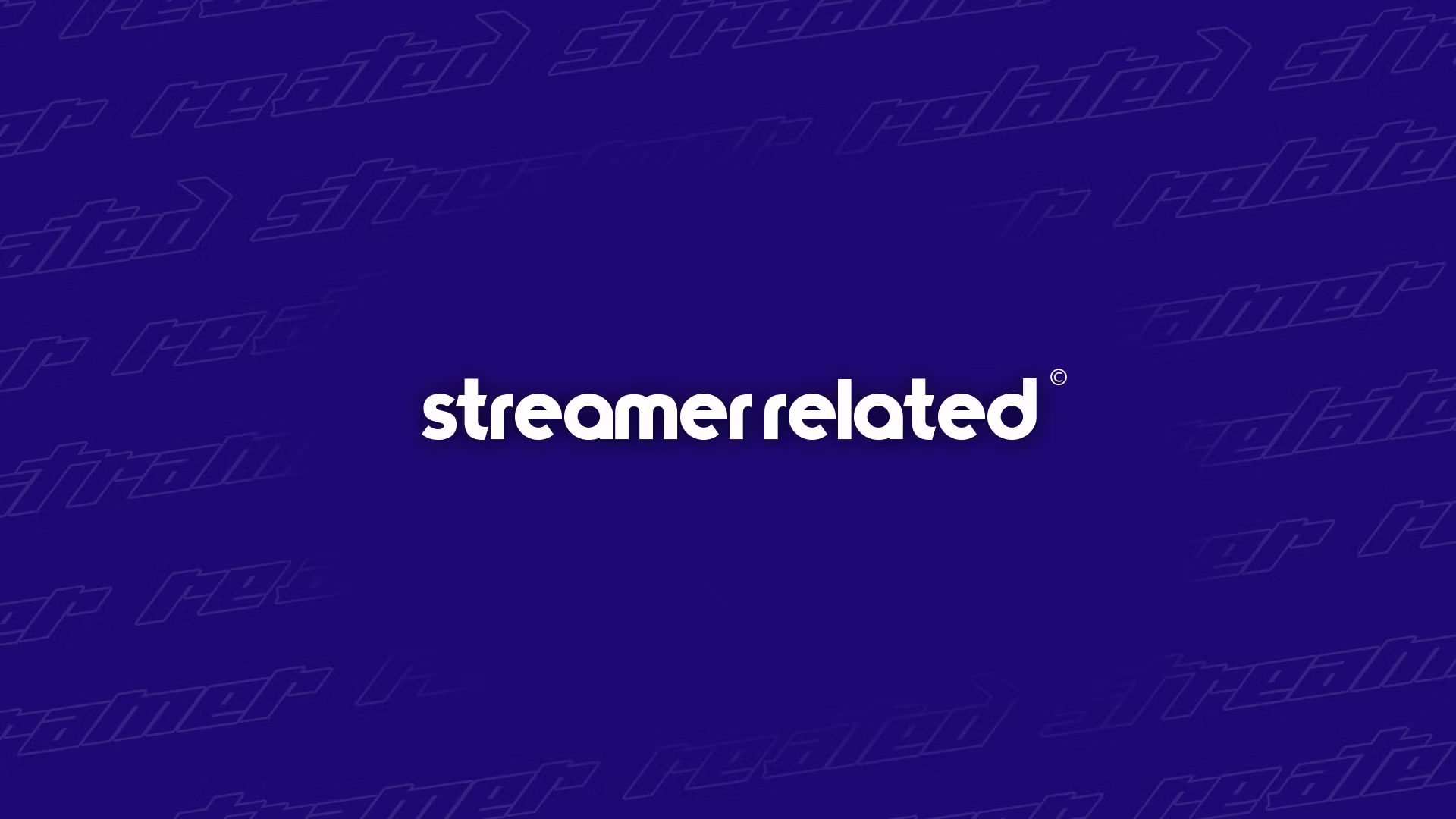 Streamer Related