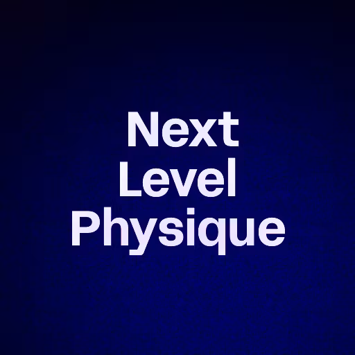  Next Level Physique 