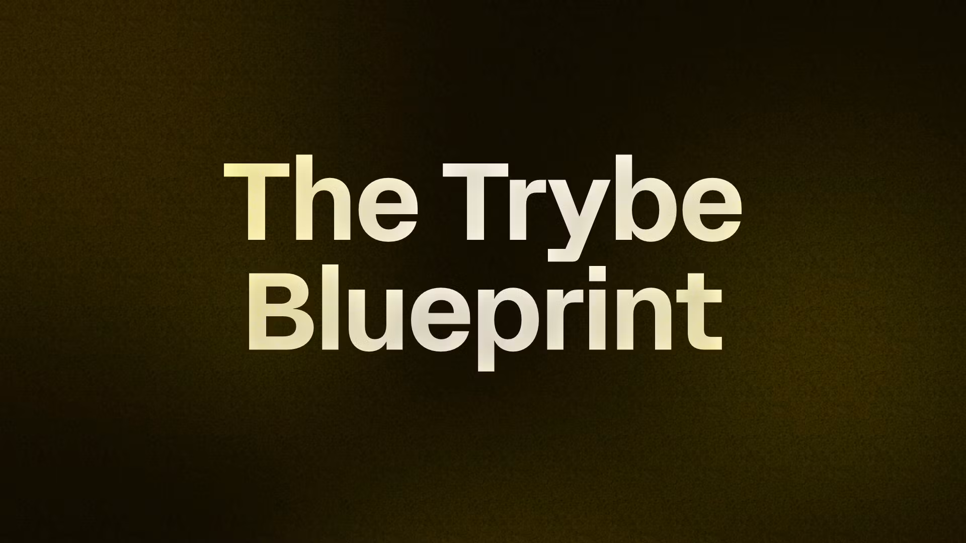 The Trybe Blueprint 