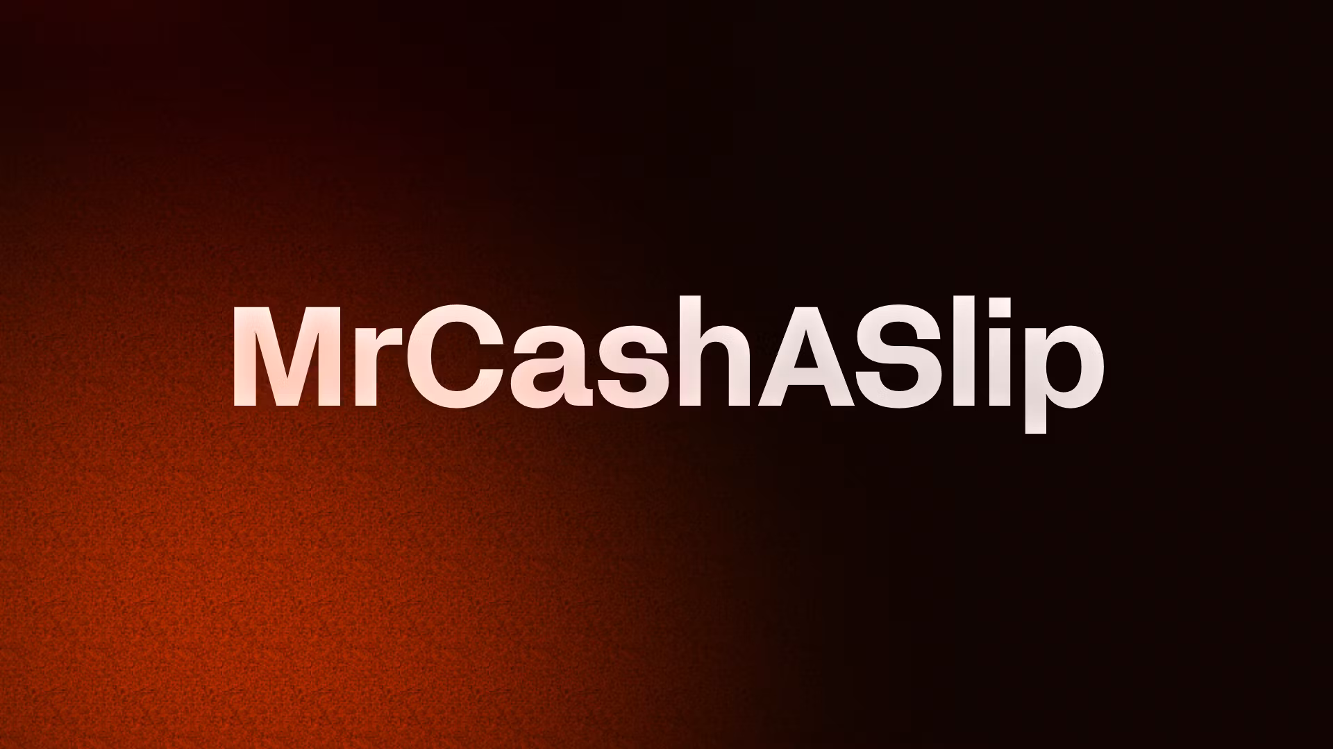MrCashASlip