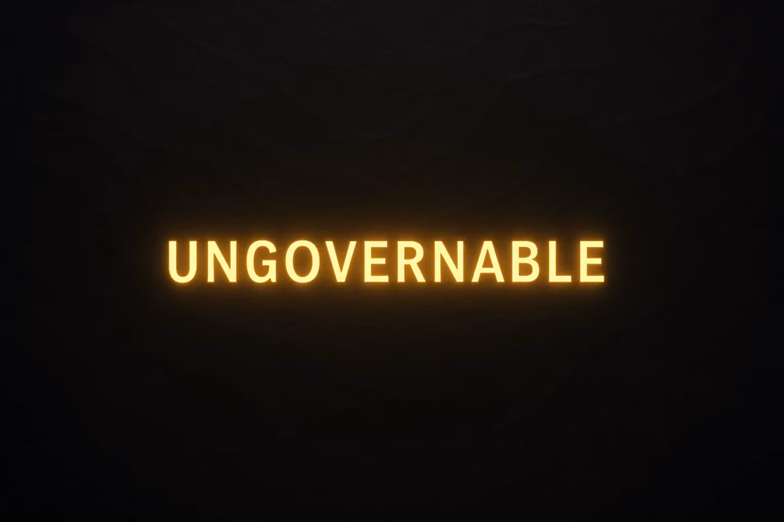 Ungovernable