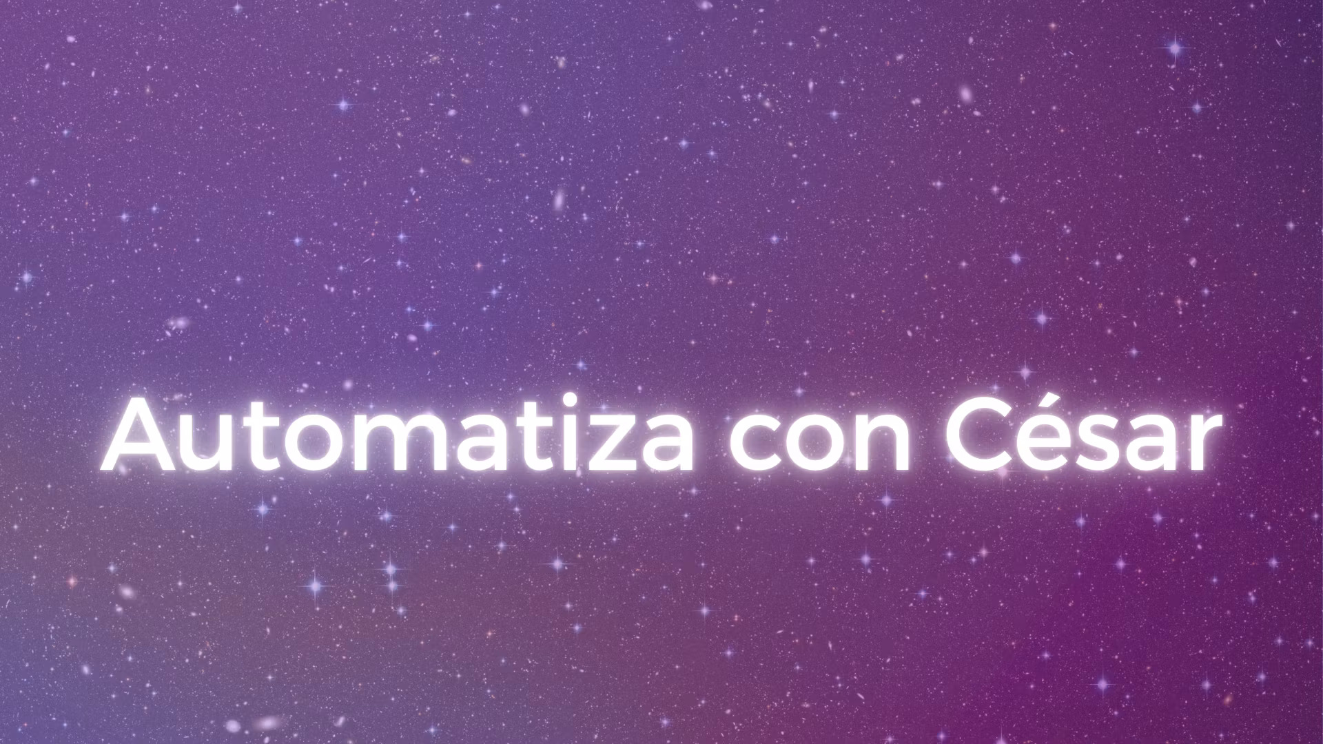 Automatiza con César