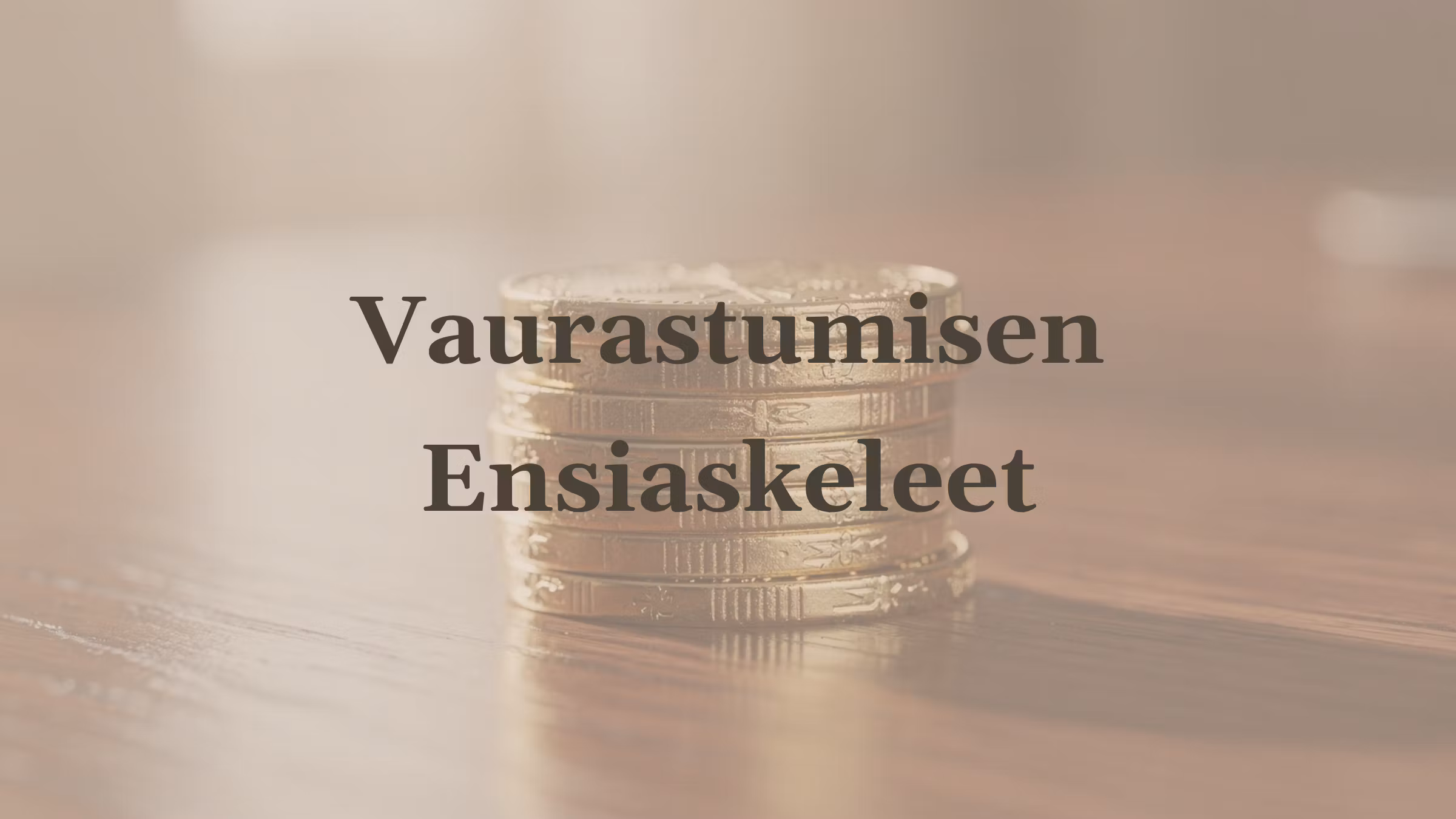 Vaurastumisen Ensiaskeleet