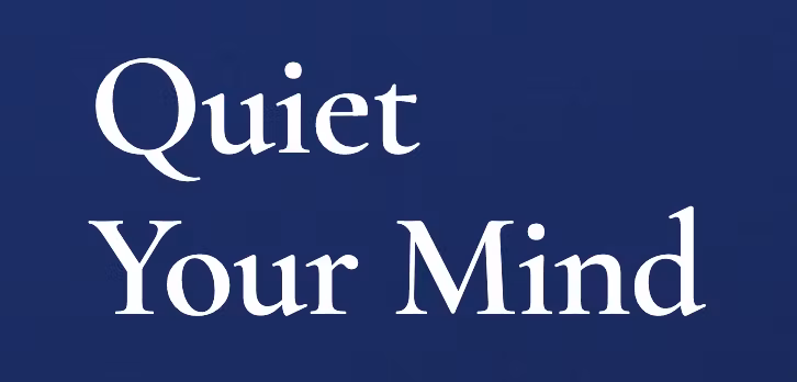 Quiet Your Mind