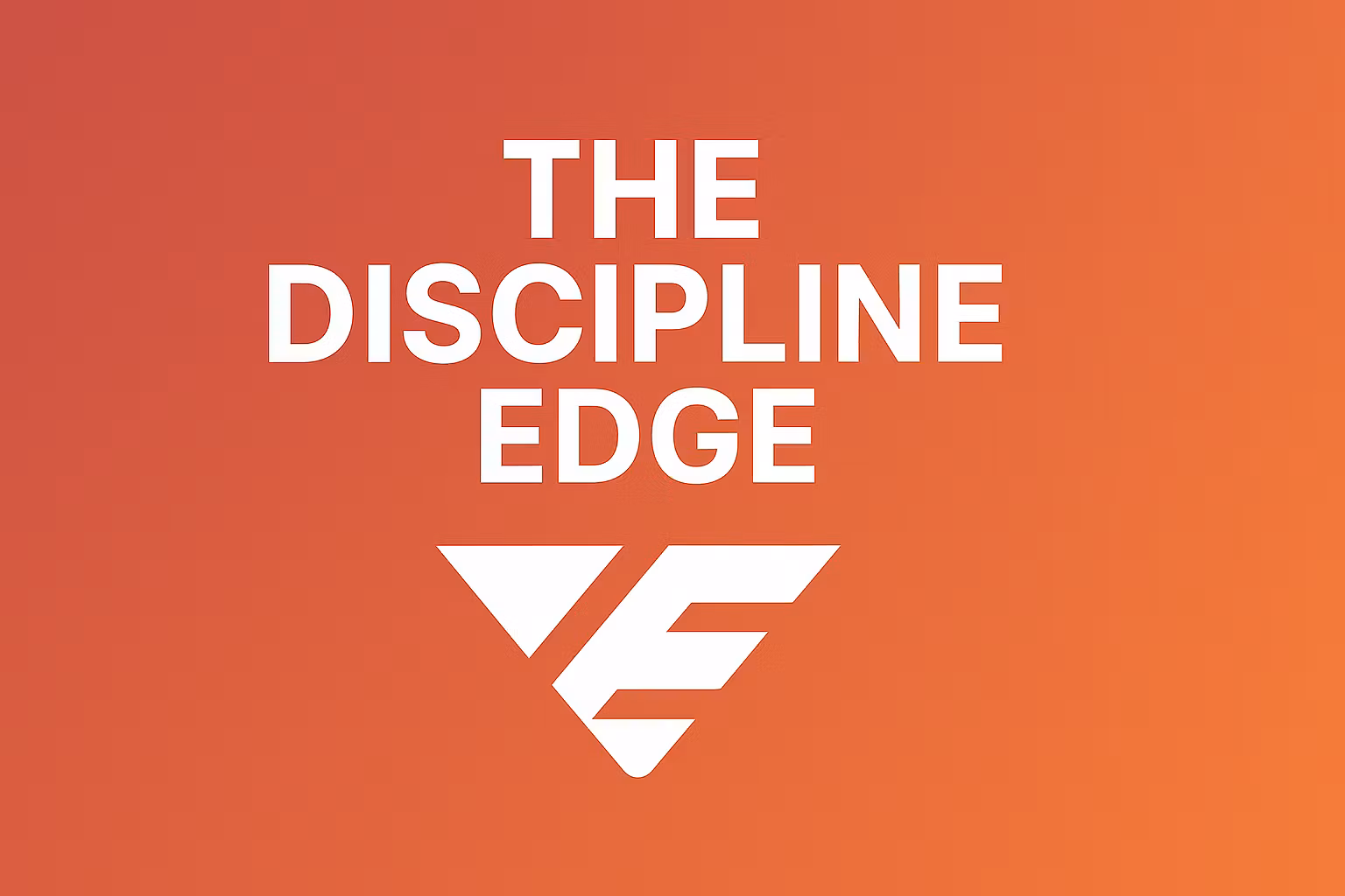 The Discipline Edge