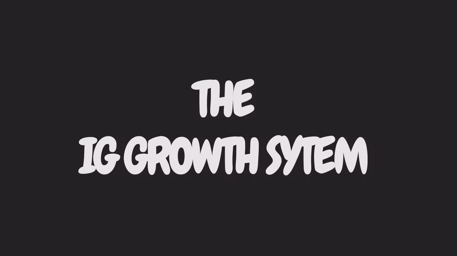 IG GROWTH SYSTEM 