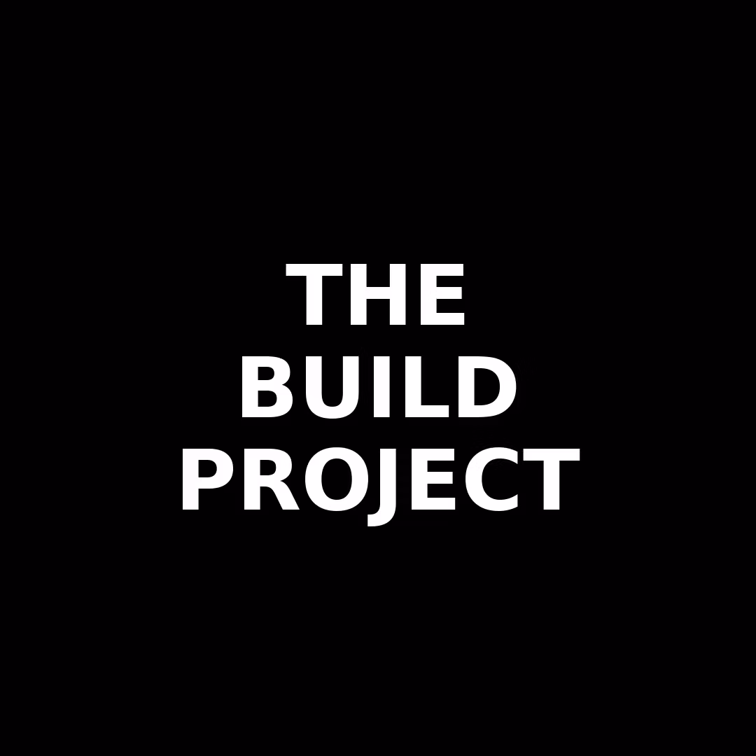 The Build Project