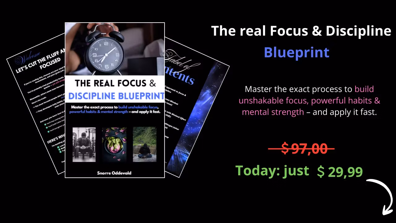 The real Focus &  Discipline Blueprint