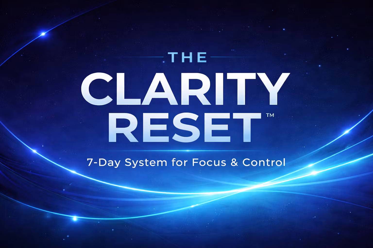 The Clarity Reset™
