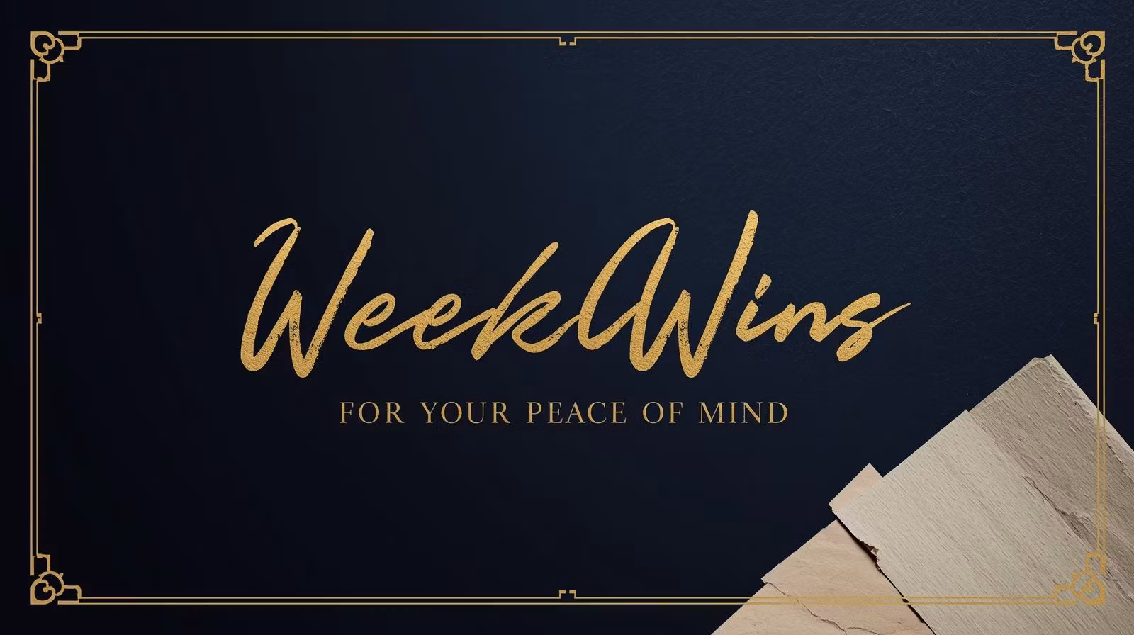 WeekWins: For Your Peace Of Mind