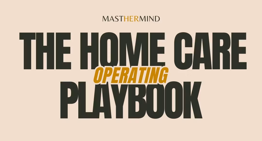 The Home Care Operating Playbook