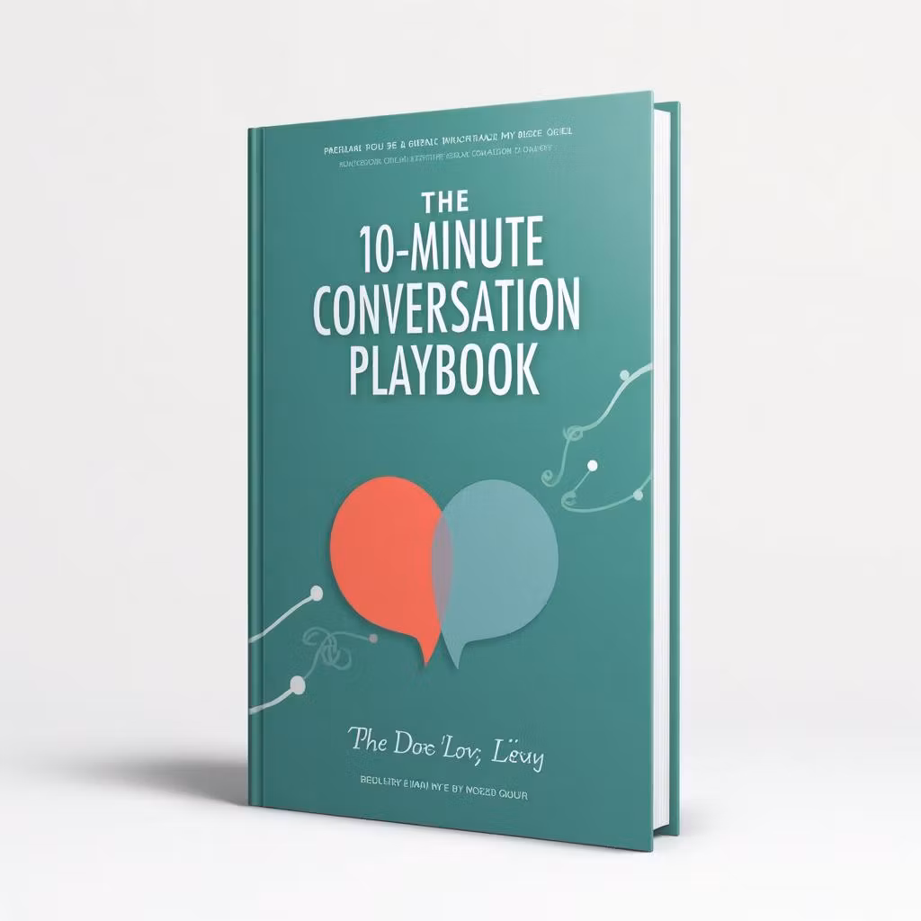 The 10-Minute Conversation Playbook