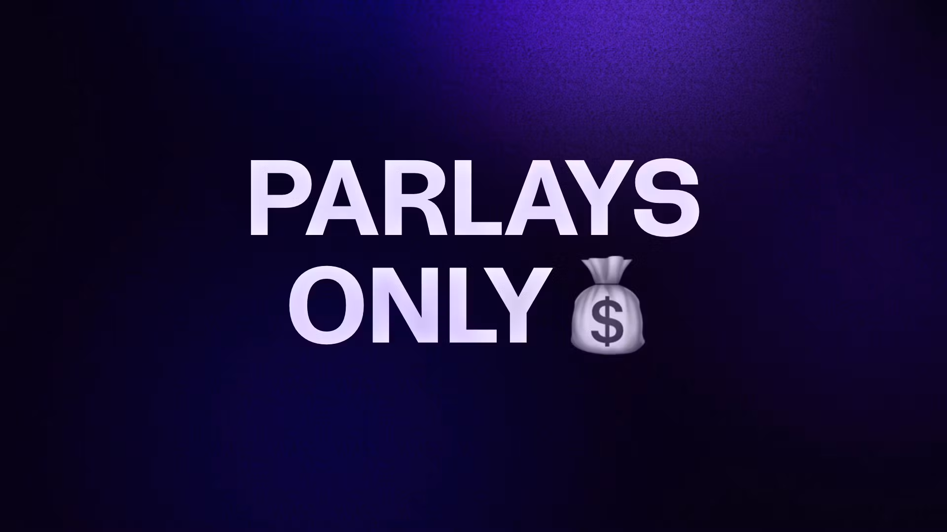 PARLAYS ONLY💰