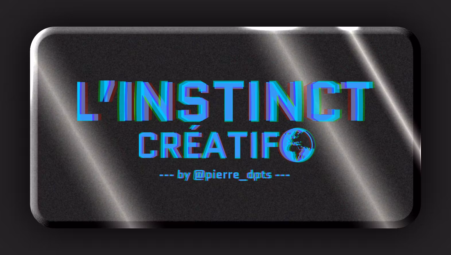 L'instinct Créatif 🌍