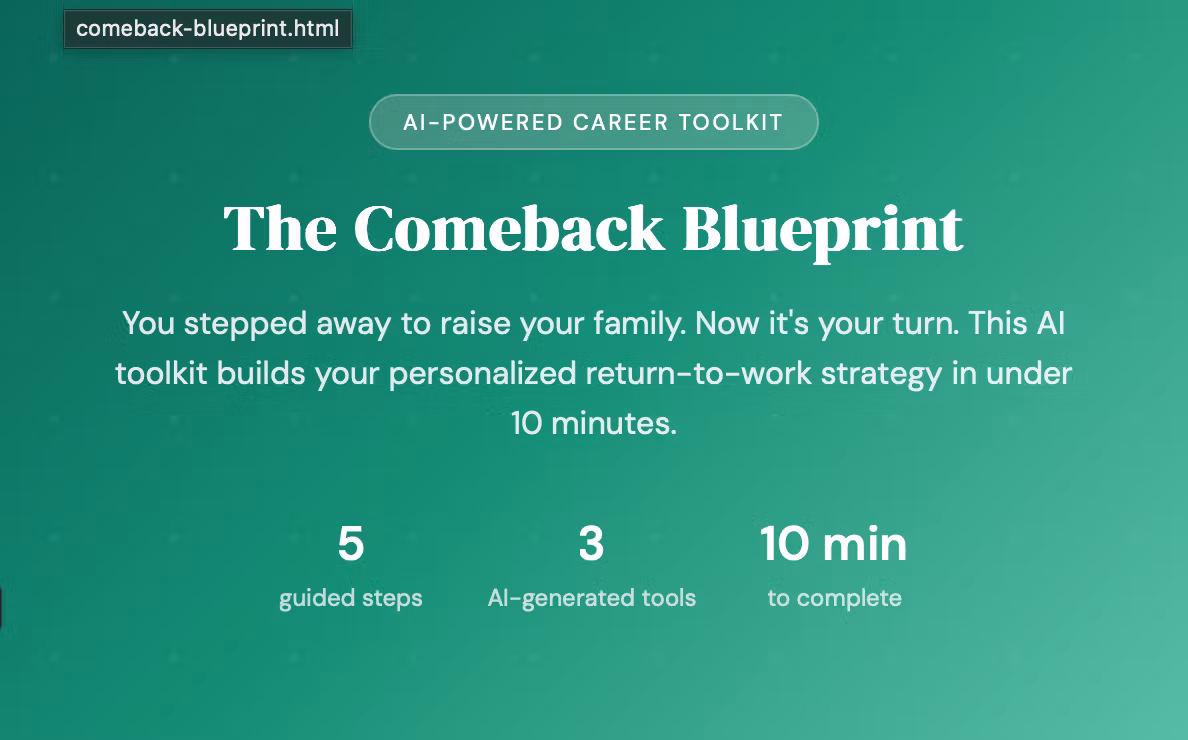 You Took Time Off for Your Kids. Now Let AI Build Your Comeback Plan in 10 Mins