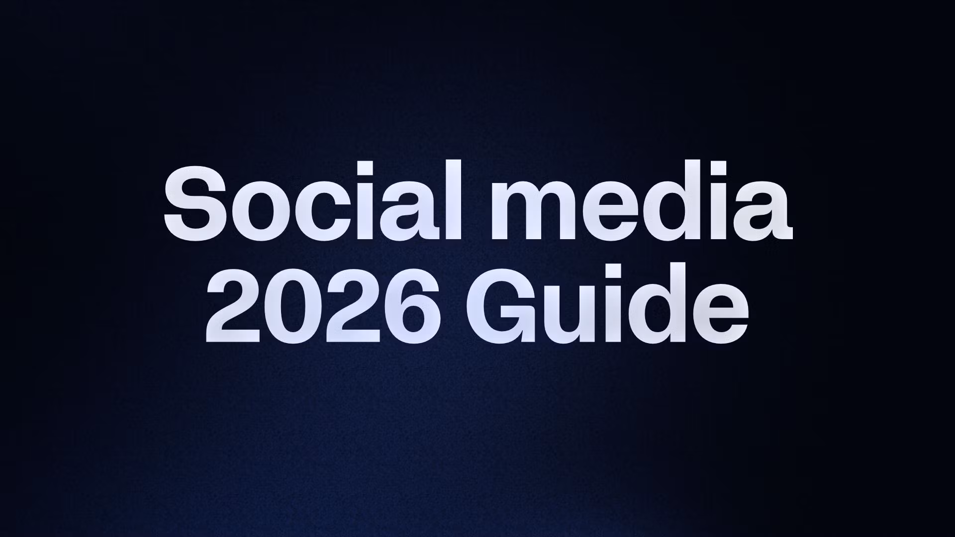 Social media 2026 Guide 