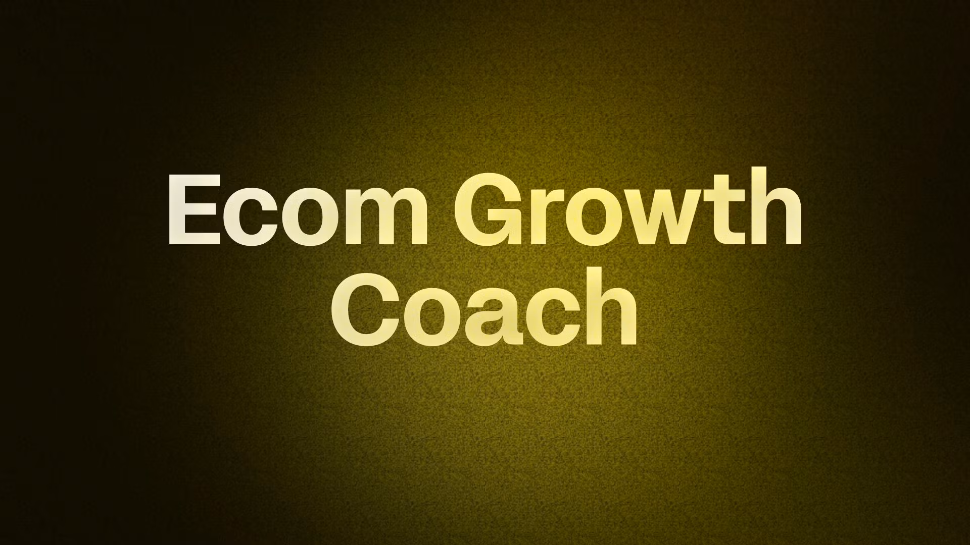 Ecom Growth Coach