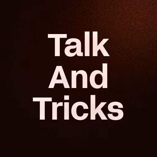 Talk And Tricks 