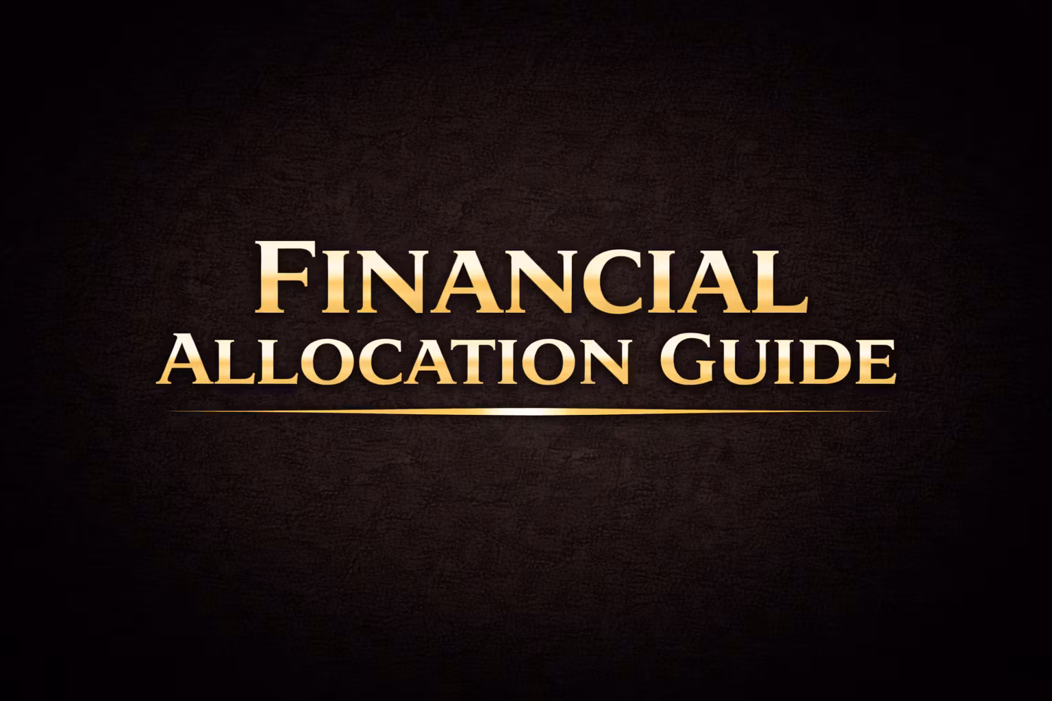 Financial Allocation Guide