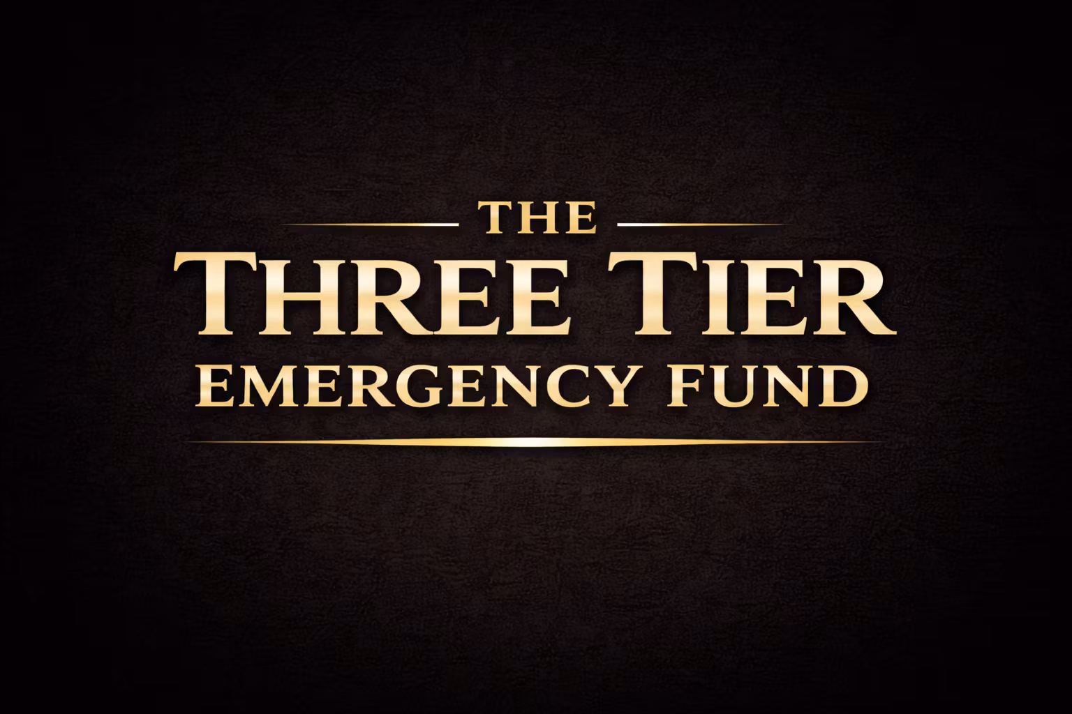 Three Tier Emergency Fund